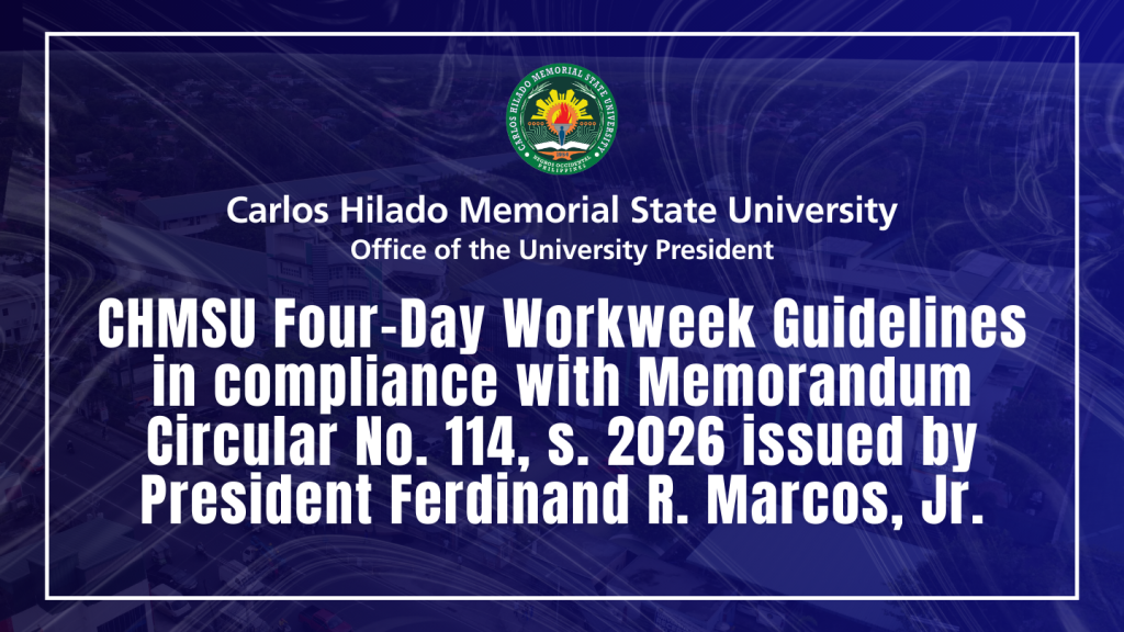 CHMSU Four-Day Workweek Guidelines in compliance with Memorandum Circular No. 114, s. 2026 issued by President Ferdinand R. Marcos, Jr.