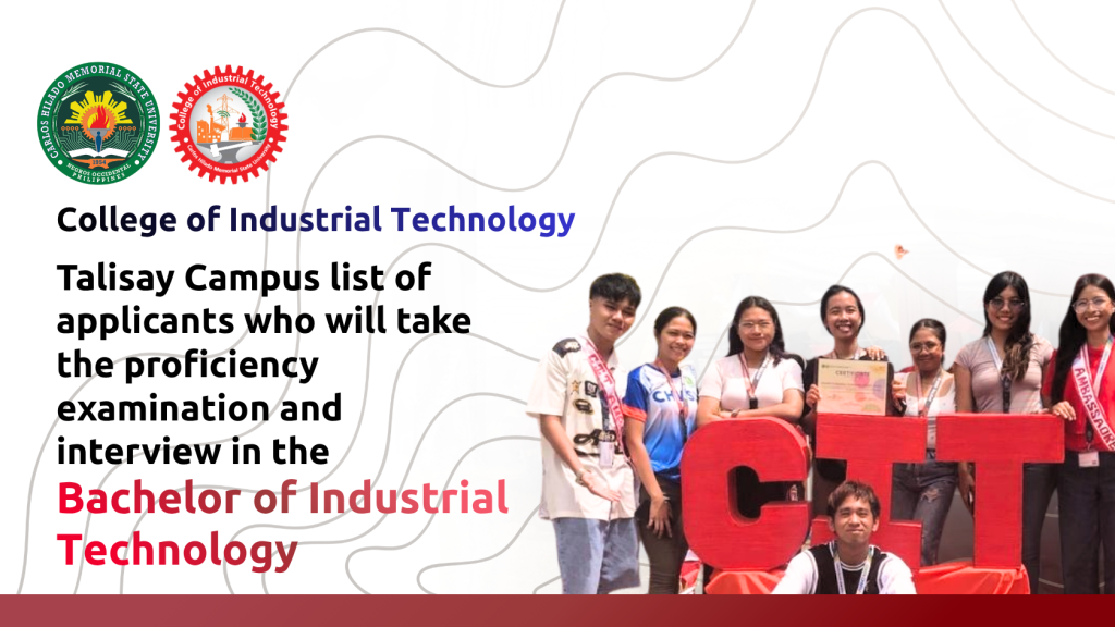 Talisay Campus list of applicants for the proficiency exam and interview screening in the Bachelor of Industrial Technology program