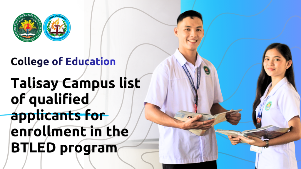 Talisay Campus list of qualified applicants for enrollment in the BTLED program for 1st Semester AY 2026-2027
