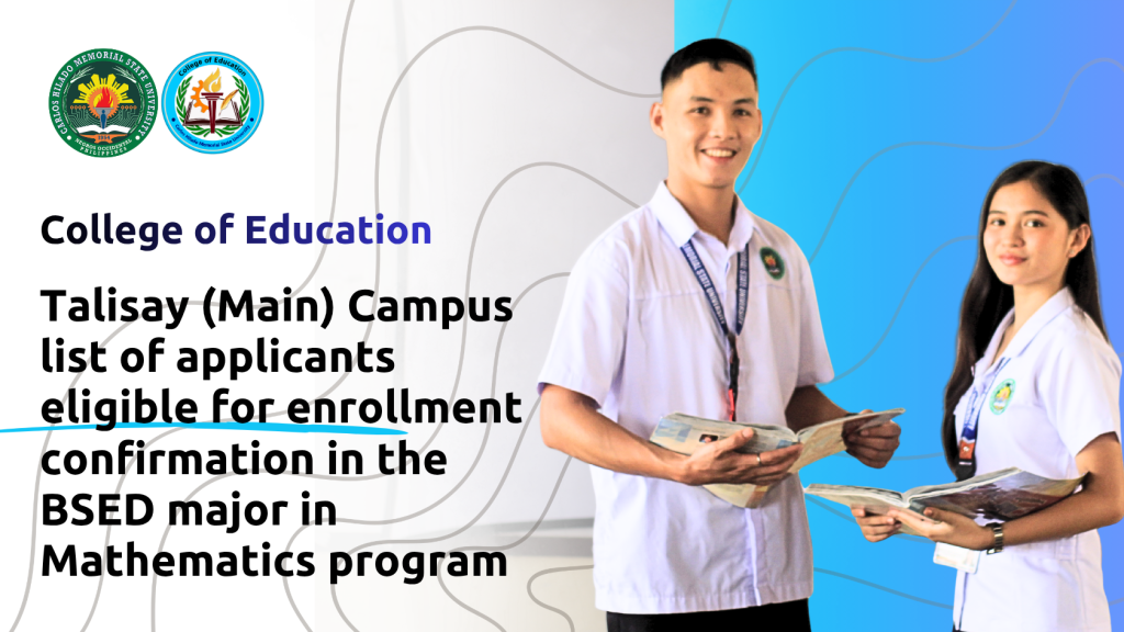 Talisay (Main) Campus list of applicants eligible for enrollment confirmation in the BSED Mathematics program
