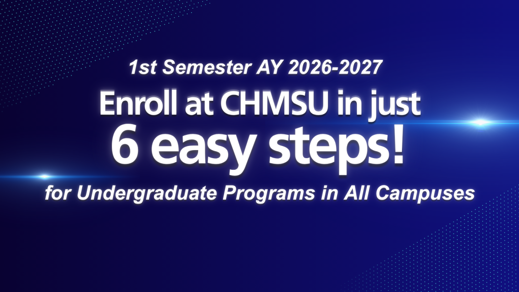 Enroll at CHMSU in just 6 easy steps!