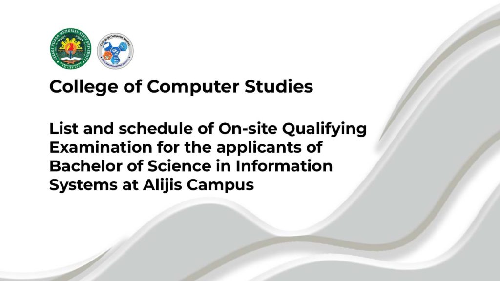 List of Alijis Campus applicants who will take the On-site Qualifying Examination of the Bachelor of Science in Information Systems Program
