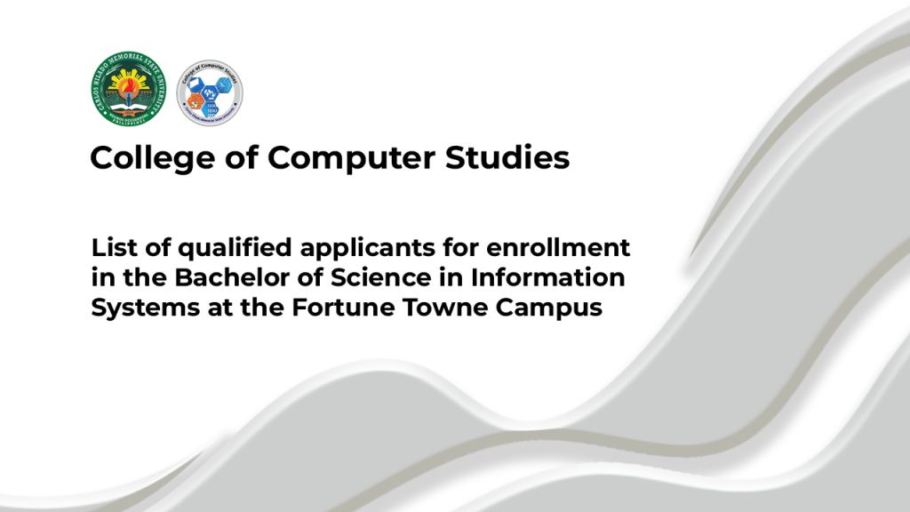 List of qualified applicants for enrollment in the Bachelor of Science in Information Systems at the Fortune Towne Campus
