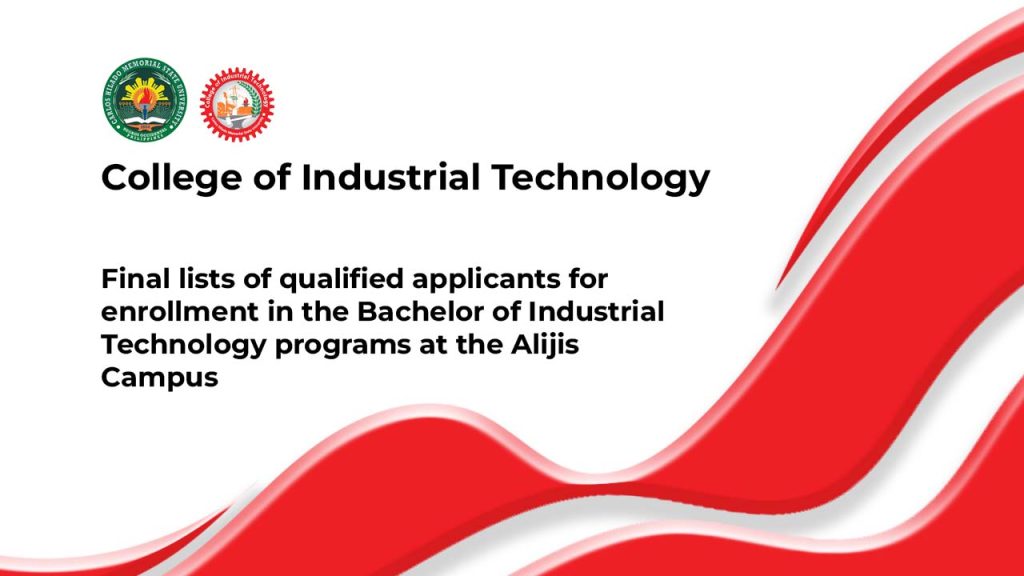 Final lists of qualified applicants for enrollment in the Bachelor of Industrial Technology programs at the Alijis Campus